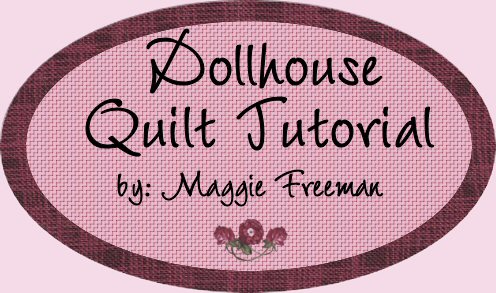 Handwork Dollhouse Quilt Tutorial by Maggie Freeman