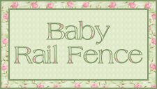 Free Easy Beginner's Baby Rail Fence