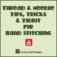 Thread & Needle Tips, Tricks & Tidbit for Hand Stitching