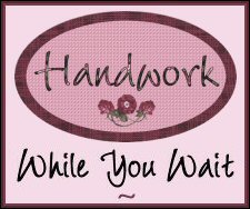 Handwork - While You Wait